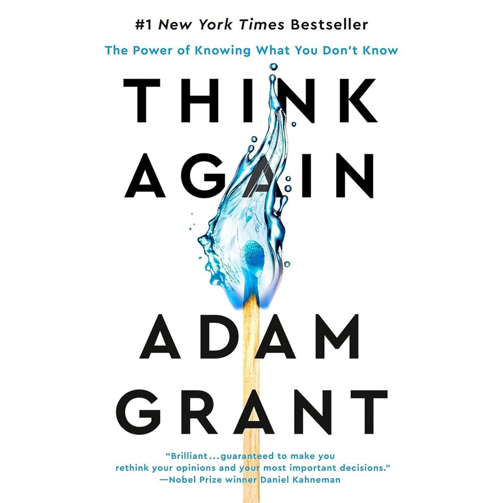 Think Again: The Power of Knowing What You Don't Know Hardcover Book Grant